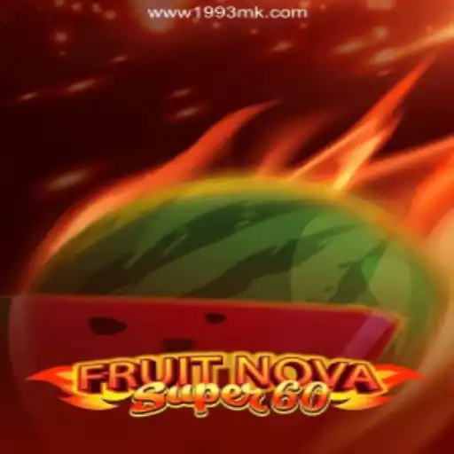 Exploring the Alluring World of FruitNovaSuper60 on 1993MK.COM - Platform-Online Slots Brasil #1