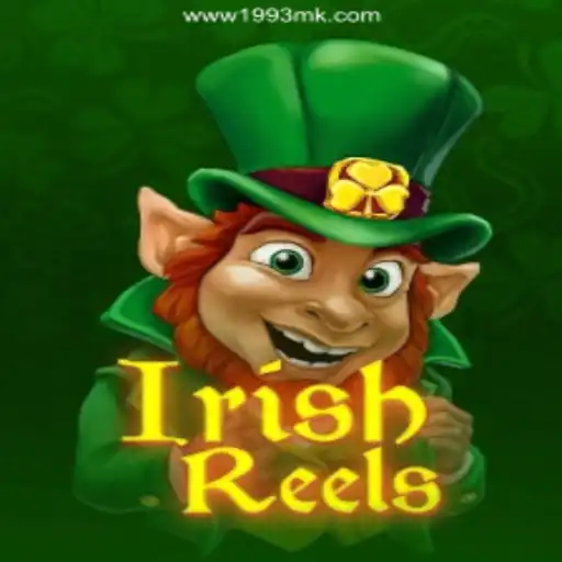 Discovering IrishReels: The Premier Slot Game on 1993MK.COM Platform - Online Slots Brasil #1